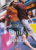 ButiksBoken - För dig som jobbar inom detaljhandeln; Helena Schmidt Thurow, Ann Sköld Nilsson; 2004