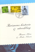 Turismens historia och utveckling; Thomas Blom, Mats Nilsson; 2005