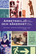 Arbetsmiljö och säkerhet HP Fakta och Övningar; Vivan Nodbrink, Bertil Ottoson; 2004