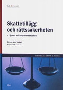 Skattetillägg och rättssäkerheten - i ljuset av Europakonventionen; Annica Axén Linderl, Börje Leidhammar; 2005