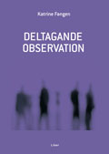 Deltagande observation; Katrine Fangen; 2005