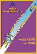 A-Projekt och företagande Fakta; Lena Dahlstedt, Marianne Hellström, Birgitta Lundman, Lars Oké, Lasse Yderberg; 2004
