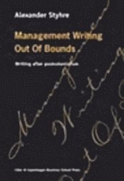 Management Writing Out of Bounds - Writing after postcolonialism; Alexander Styhre; 2005
