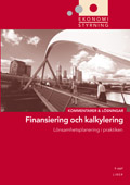 Ekonomistyrning  Finansiering och kalkylering  Kommentarer och Lösningar; Jan-Olof Andersson, Cege Ekström, Anders Gabrielsson; 2005