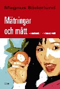 Mätningar och mått - i marknadsundersökarens värld; Magnus Söderlund; 2005