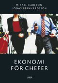 Ekonomi för chefer; Mikael Carlson, Jonas Bernhardsson; 2007
