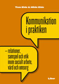 Kommunikation i praktiken; Tom Eide, Hilde Eide; 2006