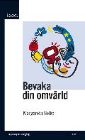 Bevaka din omvärld - Exec.; Margareta Nelke; 2006