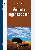 Ångest i organisationen; Curt Andersson; 2007