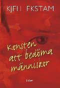 Konsten att bedöma människor; Kjell Ekstam; 2006