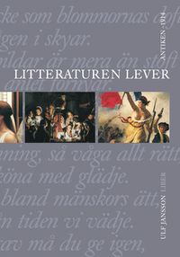 Litteraturen lever Antiken-1914; Ulf Jansson; 2006