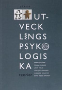 Utvecklingspsykologiska teorier; Espen Jerlang, Sonja Egeberg, John Halse, Ann Joy Jonassen, Suzanne Ringsted, Birte Wendel-Brandt; 2005