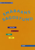 Småbarns sagostund - Kultur, språk och lek; Ann Granberg; 2006