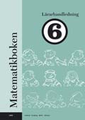 Matematikboken 6 Lärarhandledning; Lennart Undvall, Svante Forsberg, Christina Melin, Kristina Johnson; 2007