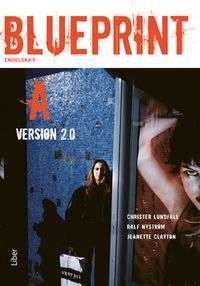 Blueprint A Version 2.0 Kursbok; Christer Lundfall, Ralf Nyström, Jeanette Clayton; 2007