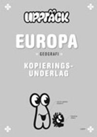 Upptäck Europa Geografi Kopieringsunderlag; Göran Svanelid, Torsten Bengtsson, Annica Hedin, Michael Petersson, Hippas Eriksson, Kerstin Dahlin; 2007