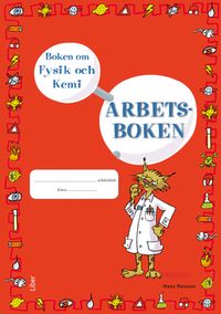 Boken om fysik och kemi Arbetsbok; Hans Persson; 2008