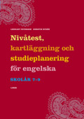 Nivåtest, kartläggning och studieplanering för engelska åk 7-9; Lennart Peterson, Kerstin Rydén; 2008