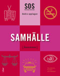 SO-Serien Samhälle Ämnesbok; Ulla M. Andersson, Per Ewert, Uriel Hedengren, Göran Svanelid; 2008
