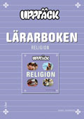 Upptäck Religion Lärarbok; Daniel Johansson Sandin, Börge Ring, Anna Lindstam; 2010