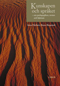 Kunskapen och språket - om pedagogiken, texten och hjärnan; Anna Herbert, Bosse Bergstedt; 2008