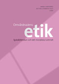 Omvårdnadens etik; Anneli Sarvimäki, Bettina Stenbock-Hult; 2008