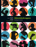 Människokroppen : fysiologi och anatomi; Egil Haug, Jan G. Bjålie, Olav Sand, Øysten V. Sjaastad; 2007