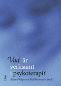 Vad är verksamt i psykoterapi?; Björn Philips, Rolf Holmqvist (red.); 2008