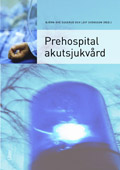 Prehospital akutsjukvård; Björn-Ove Suserud (red.), Leif Svensson (red.); 2009
