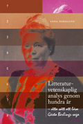 Litteraturvetenskaplig analys genom hundra år - åtta sätt att läsa Gösta Berlings saga; Anna Nordlund; 2008
