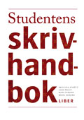 Studentens skrivhandbok; Kristina Schött, Lars Melin, Hans Strand, Bodil Moberg; 2007