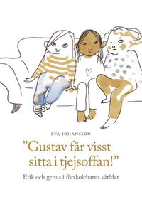 Gustav får visst sitta i tjejsoffan!; Eva Johansson; 2008