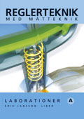 Reglerteknik Laborationer A; Erik Jansson; 2009