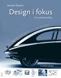 Design i fokus för produktutveckling - Varför ser saker ut som de gör?; Kenneth Österlin; 2007