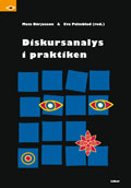 Diskursanalys i praktiken; Mats Börjesson, Eva Palmblad (red.); 2007