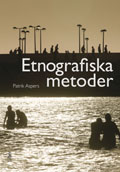 Etnografiska metoder; Patrik Aspers; 2007