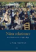 Nära relationer - introduktion till relationspsykologi; Björn Nilsson; 2007