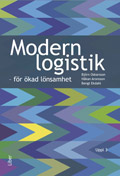 Modern logistik - för ökad lönsamhet; Håkan Aronsson, Bengt Ekdahl, Björn Oskarsson; 2006