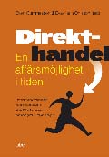 Direkthandel - en affärsmöjlighet i tiden; Eva-Karin Ohlsson, Evert Gummesson; 2007