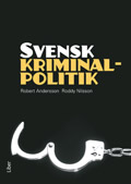 Svensk kriminalpolitik; Robert Andersson, Roddy Nilsson; 2009