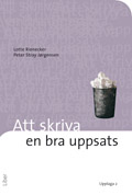 Att skriva en bra uppsats; Lotte Rienecker, Peter Stray Jørgensen; 2008