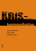 Kriskommunikation; Jesper Falkheimer, Mats Heide, Larsåke Larsson; 2009