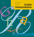Grafisk kommunikation; Bo Bergström, Pär Lundgren, Georg Flessa; 2008