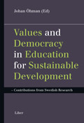 Values and Democracy in Education for Sustainable Development - Contributions from Swedish Research; Johan Öhman (ed); 2008