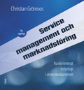 Service Management och marknadsföring - Kundorienterat ledarskap i servicekonkurrensen; Christian Grönroos; 2008