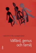 Välfärd, genus och familj; Åsa Lundqvist, Janet Flink; 2009