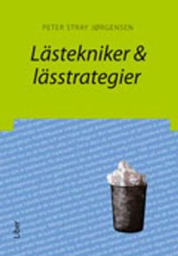 Lästekniker och lässtrategier; Peter Stray Jørgensen; 2009