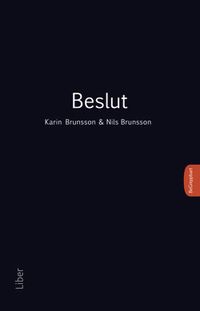Beslut; Karin Brunsson, Nils Brunsson; 2014