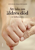 Att tala om äldres död - en kulturanalys; Finnur Magnússon; 2009