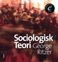 Sociologisk teori; George Ritzer; 2009